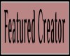 FEATURED CREATOR SIGN