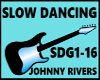 SLOW DANCING-JOHN RIVERS