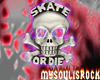 (Rk) Skate or Die!!