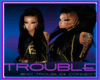 TROUBLE$ BLOWN AWAY HAIR