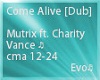 Come Alive pt2 [Dub]