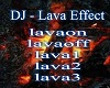 [DJ] DJ Lava Effect
