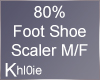 K foot scaler 80% M/F