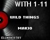 Wild Things-Makio