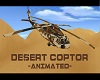 DESERT 'COPTOR-ANIMATED