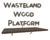 Wasteland Wood Platform