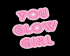 you glow girl neon sign