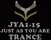 TRANCE- JUST AS YOU ARE