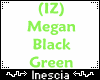 (IZ) Megan Black Green