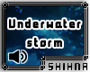 [S] AS Underwater Storm