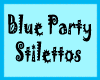 [BRM]Blu Party Stilettos