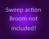 Sweep Action No Broom