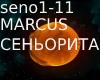 MARCUS  SEN'ORITA