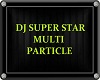 DJ SUPER MULTI PARTICLE