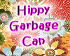 Hippy Garbage Can