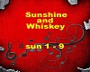 Sunshine and  Whiskey