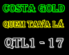 QUEM TAVA LÁ COSTA GOLD