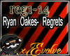 Ryan Oakes- Regrets