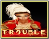 TROUBLE$ WHIPPED HAIR