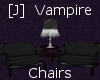 [J] Vampire Chairs w/Lt
