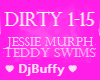 Dirty with Teddy Swims