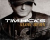 TimHicks- SlowBurn