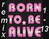 Born To Be Alive Remix