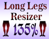 Long Legs Resizer 135%