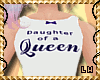 >Daughter Of A Queen