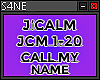 JCALM-CALL OUT MY NAME