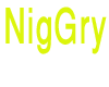 NigGry