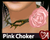 .a Rose Choker PINK