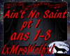 Ain't No Saint pt 1