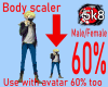 60% Kids Body Scaler M/F
