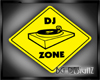 [BGD]DJ Zone Sign