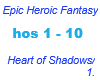 Epic /Heart of Shadows