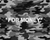 "For Money" Bag BLK CAMO