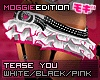 ME|TeaseYou|White/Pink