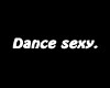 ~ScB~Dance sexy.