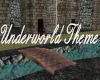 Underworld theme