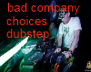 bad company choices dub