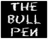 The Bull Pen Sign