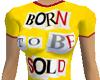Born to be sold t-shirt