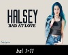 Halsey Bad at Love