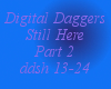 DigitalDaggersStillHere2