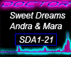 Sweet Dreams, Andra,Mara