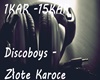 Discoboys ,Złote Karoce