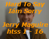 Hard To say I 'am Sorry