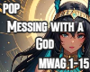 Messing With A God