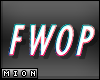 🍭 FWOP Sign